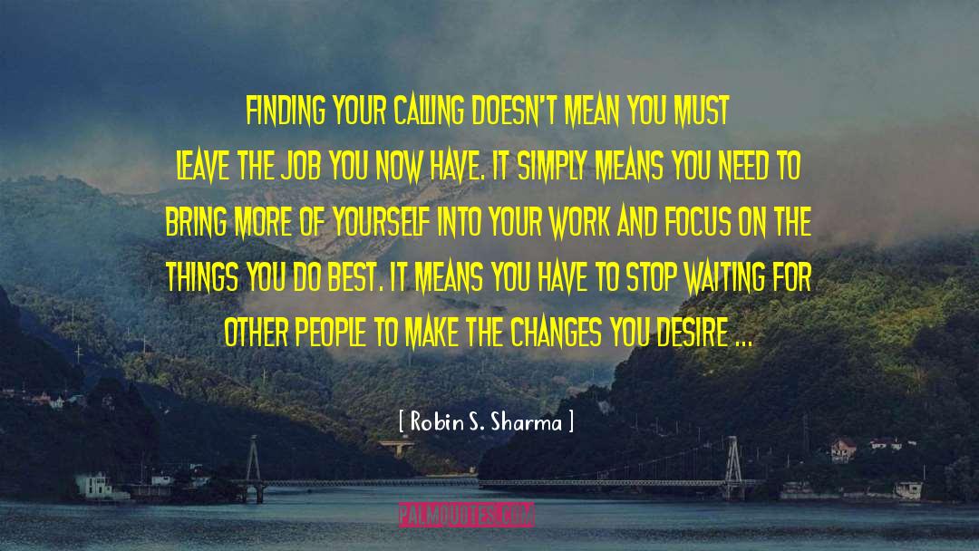 Change Of Scene quotes by Robin S. Sharma