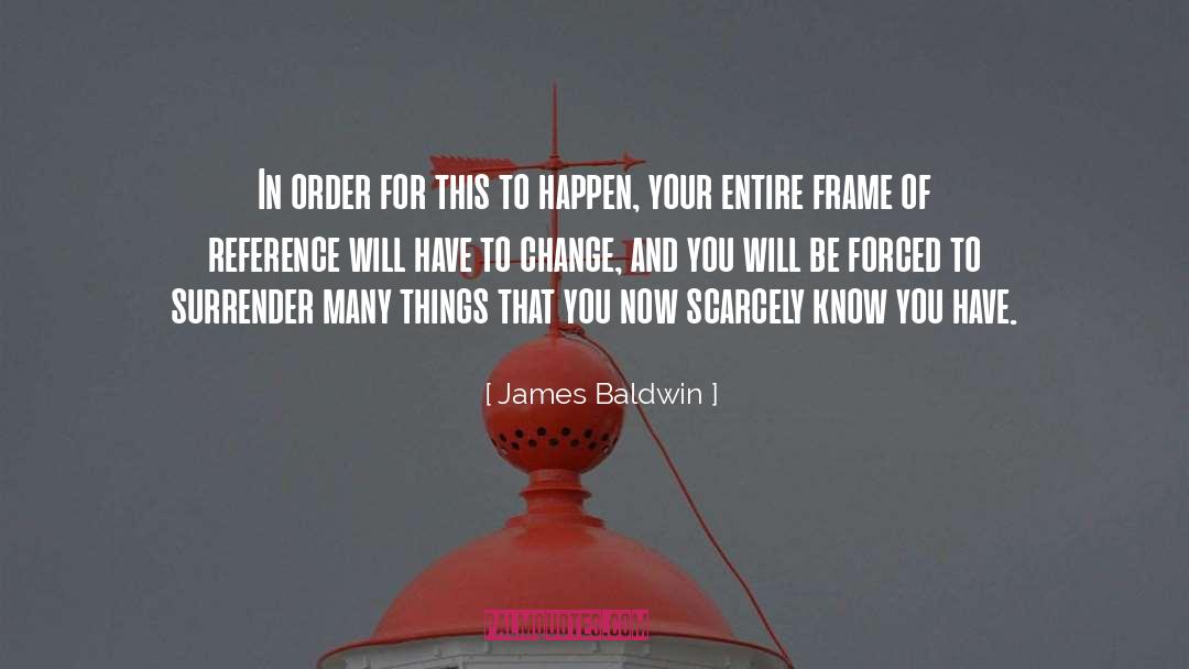 Change Of Scene quotes by James Baldwin