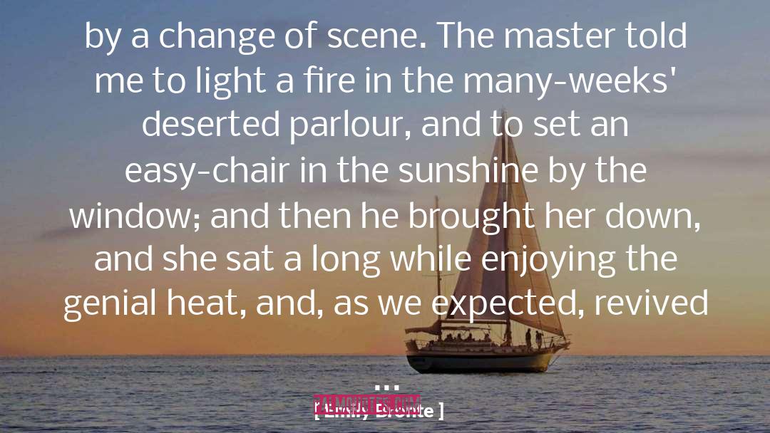 Change Of Scene quotes by Emily Bronte