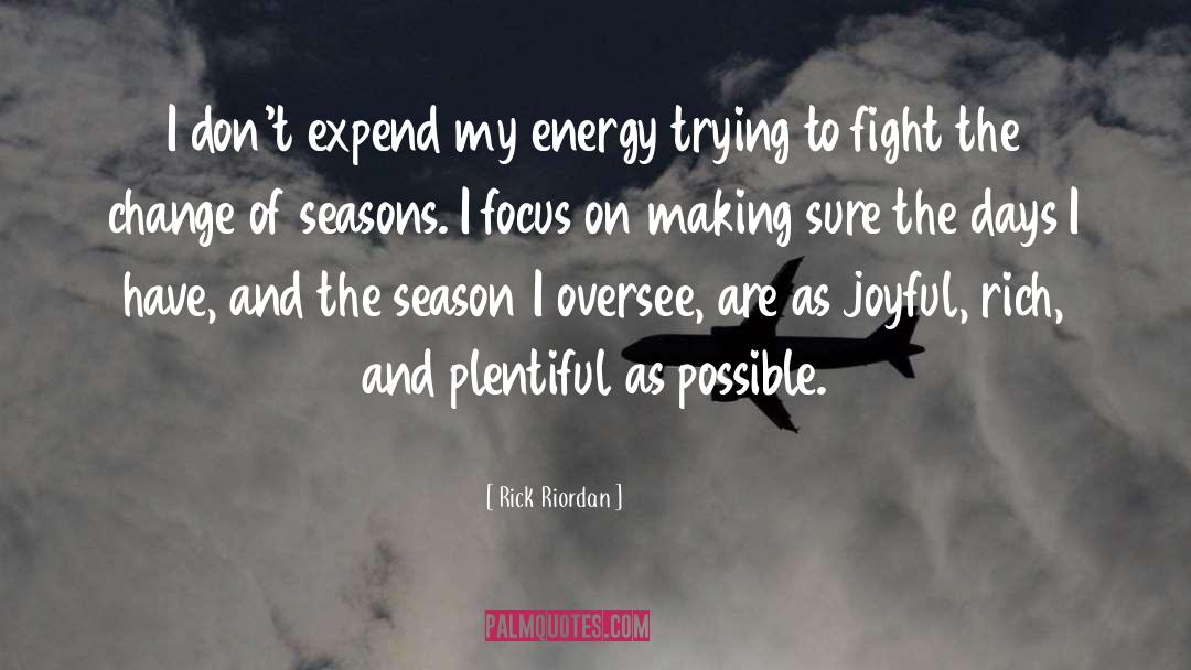 Change Of Seasons quotes by Rick Riordan