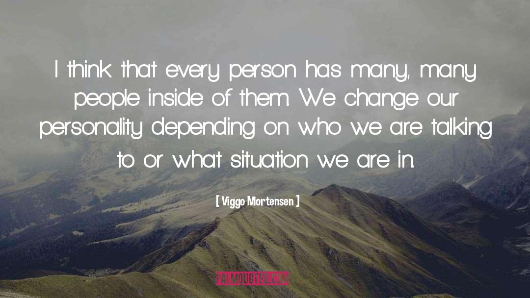 Change Our Society quotes by Viggo Mortensen