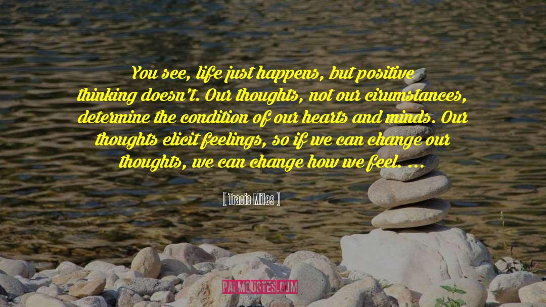 Change Our Thoughts quotes by Tracie Miles