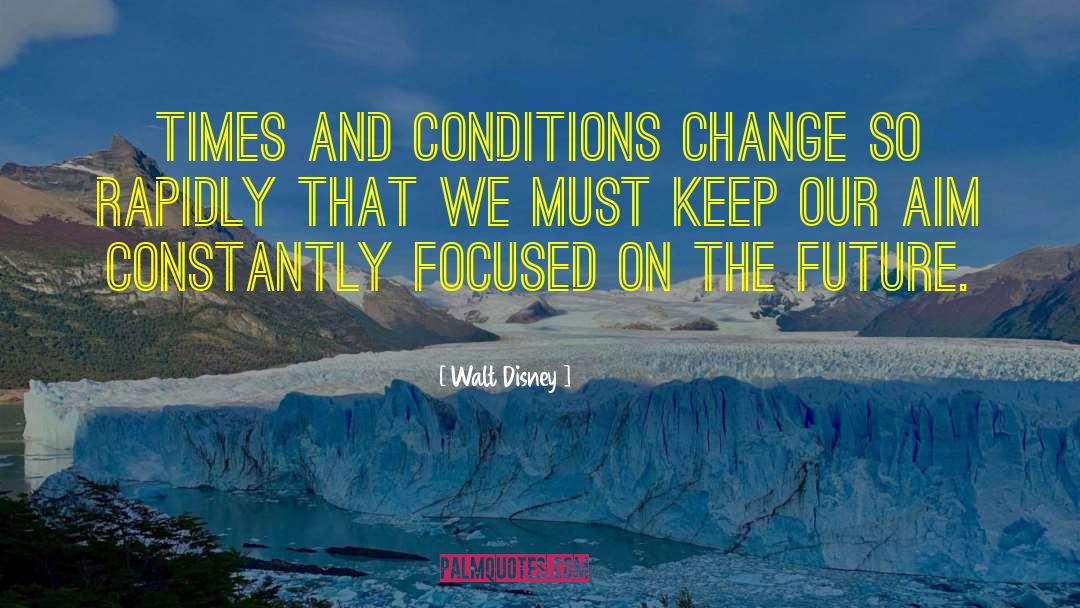 Change Our Thoughts quotes by Walt Disney