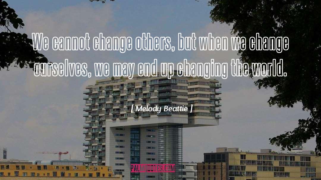 Change Ourselves quotes by Melody Beattie