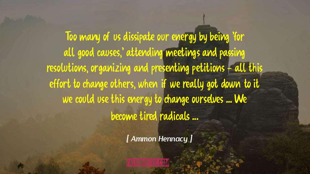 Change Ourselves quotes by Ammon Hennacy