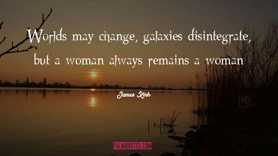 Change quotes by James Kirk