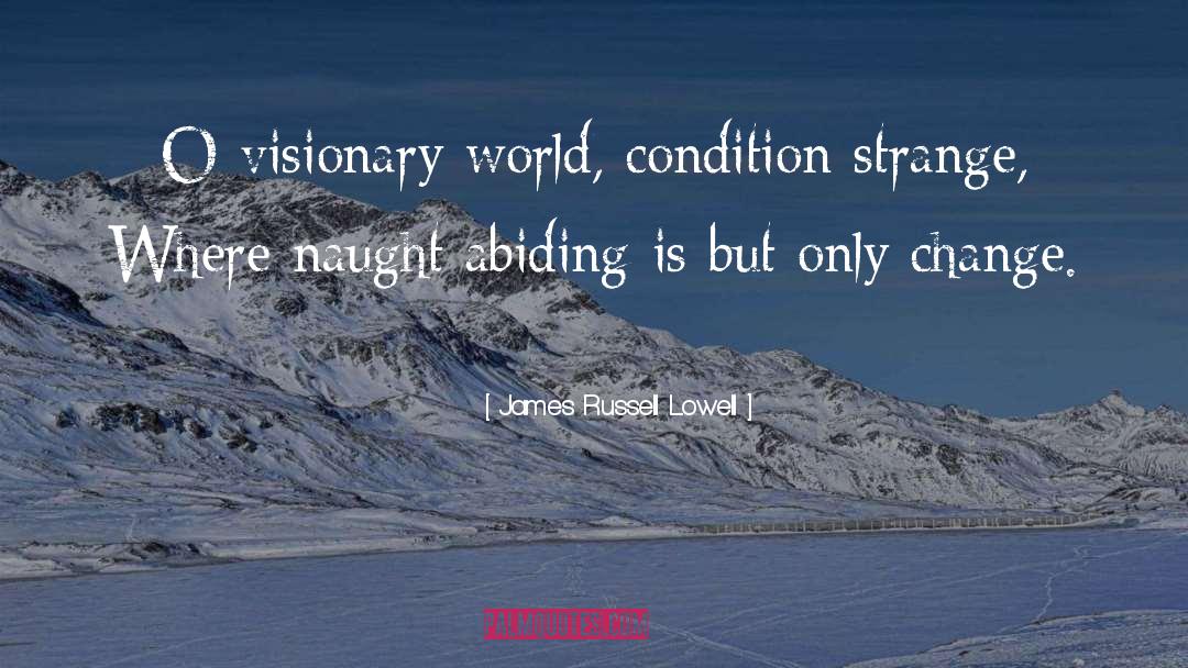 Change quotes by James Russell Lowell
