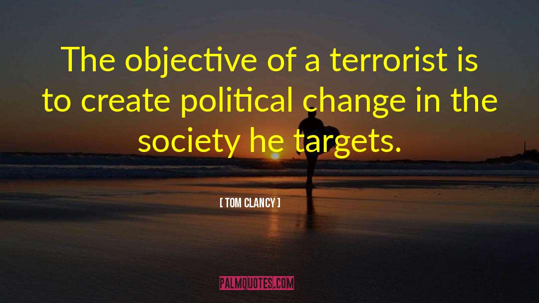 Change Society quotes by Tom Clancy