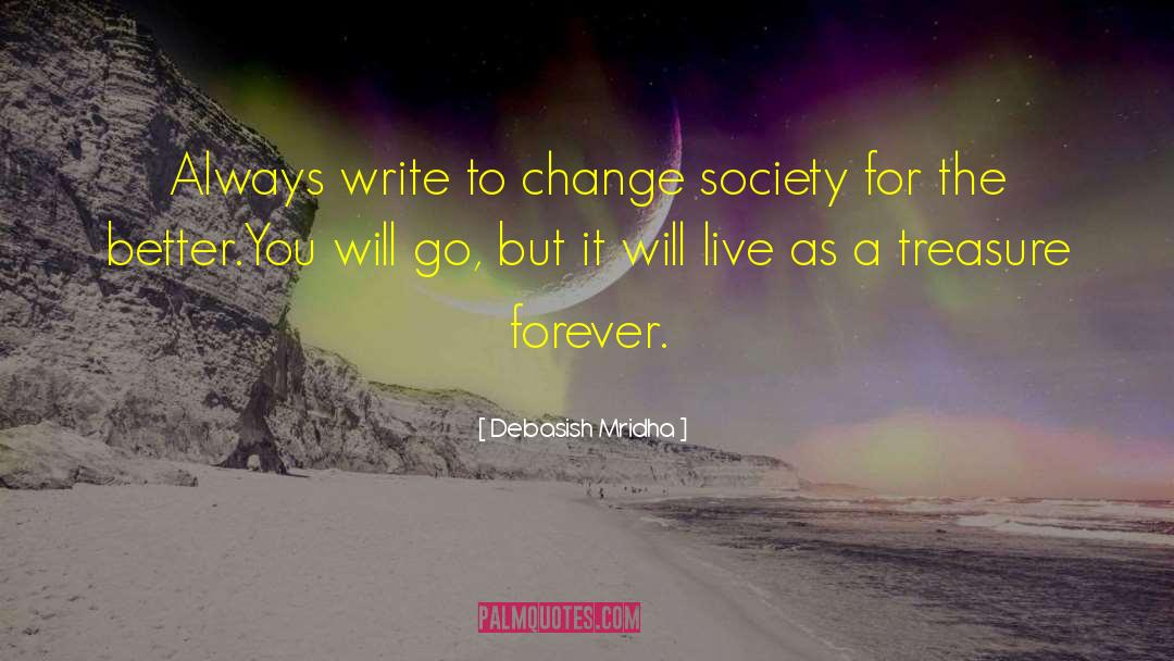 Change Society quotes by Debasish Mridha