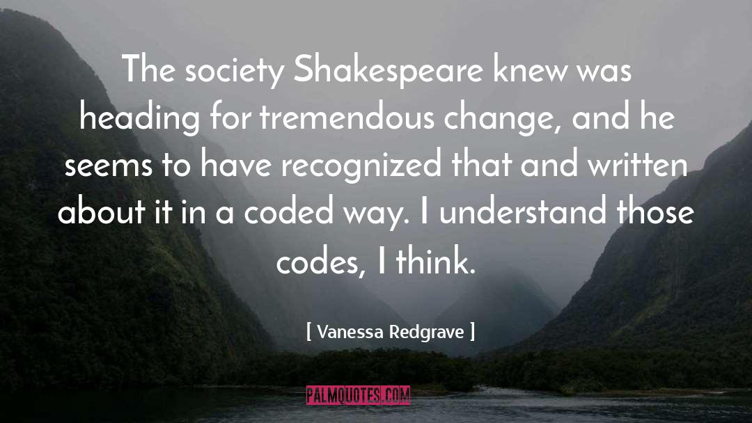 Change Society quotes by Vanessa Redgrave