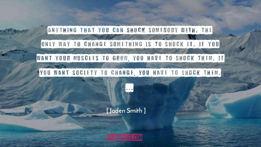 Change Something quotes by Jaden Smith