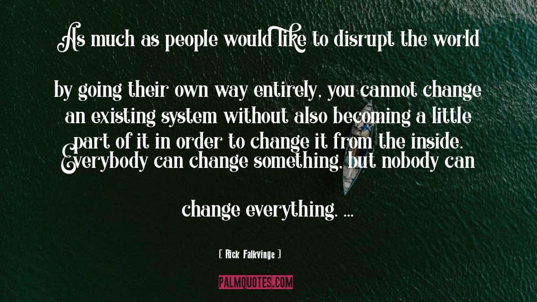 Change Something quotes by Rick Falkvinge