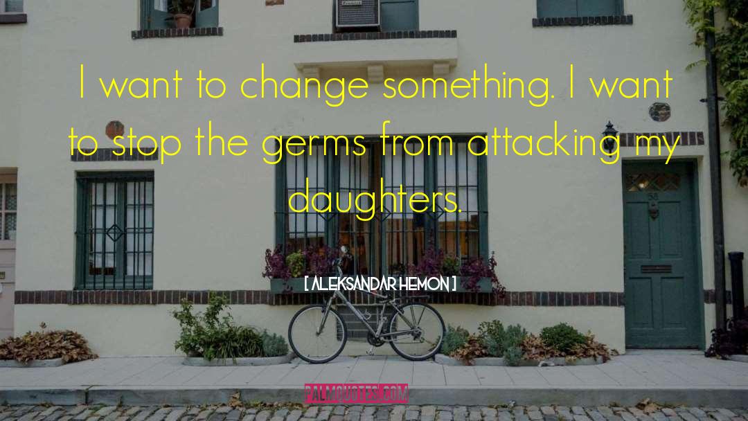Change Something quotes by Aleksandar Hemon