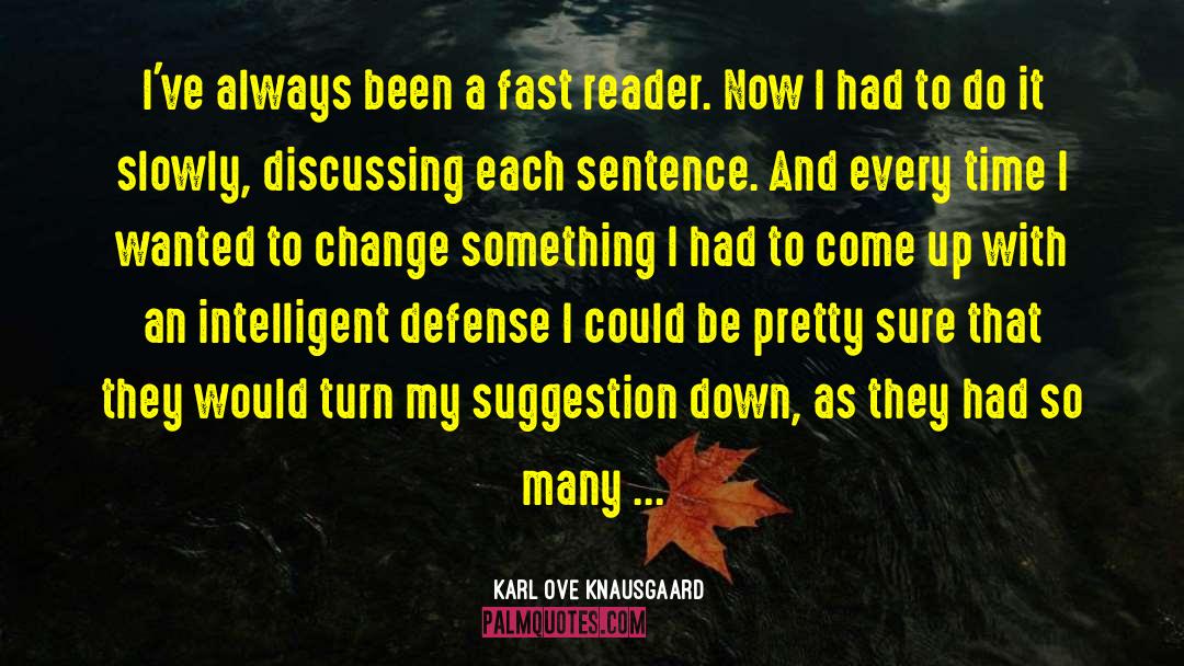 Change Something quotes by Karl Ove Knausgaard