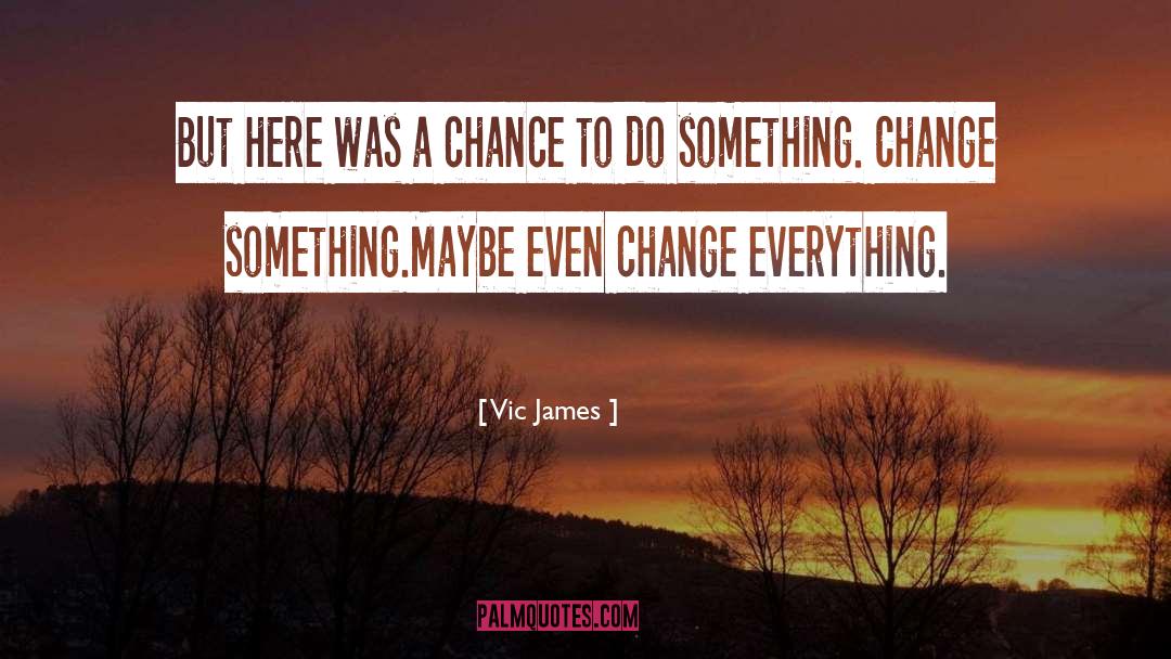 Change Tactics quotes by Vic James