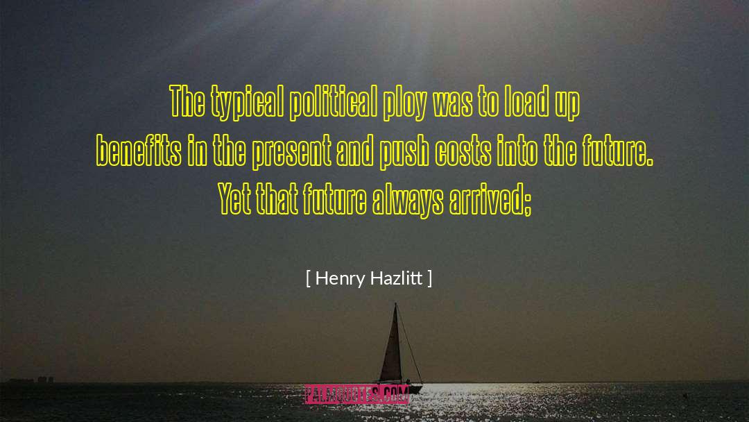 Change The Future quotes by Henry Hazlitt