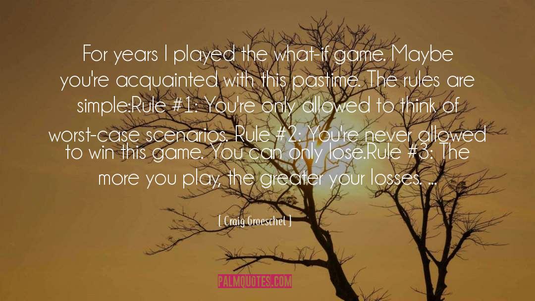 Change The Rules Of The Game quotes by Craig Groeschel
