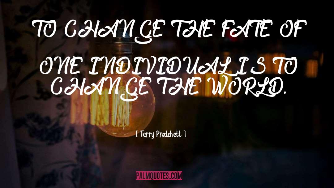 Change The World quotes by Terry Pratchett