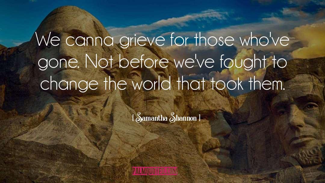 Change The World quotes by Samantha Shannon