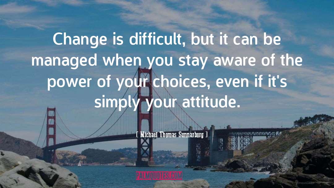 Change Transition quotes by Michael Thomas Sunnarborg