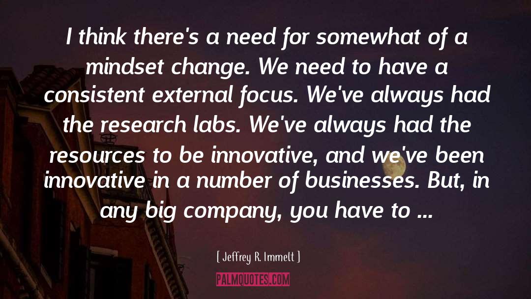 Change We Need quotes by Jeffrey R. Immelt