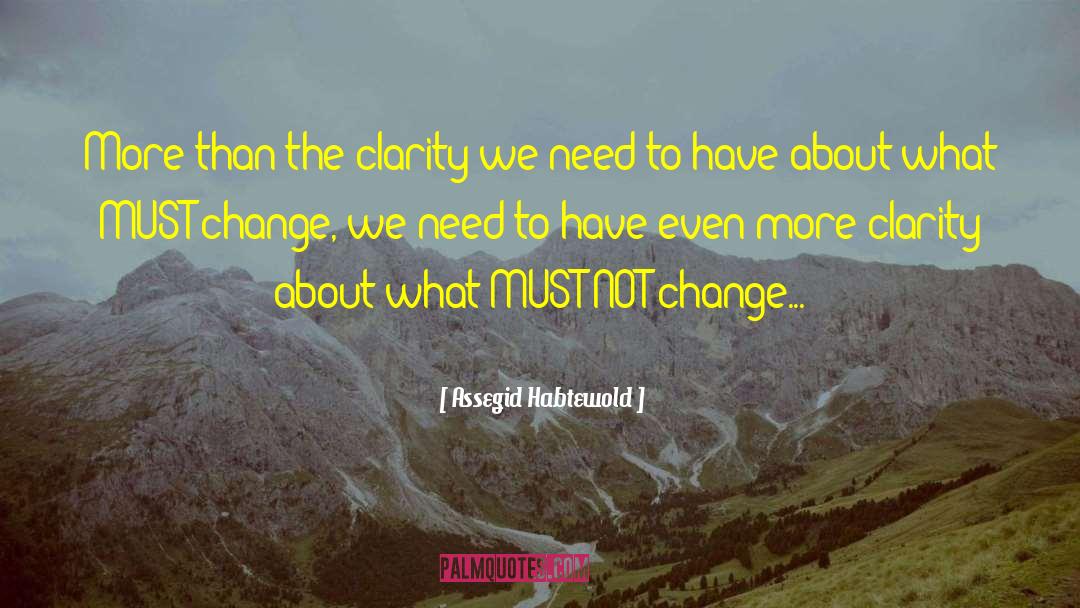 Change We Need quotes by Assegid Habtewold