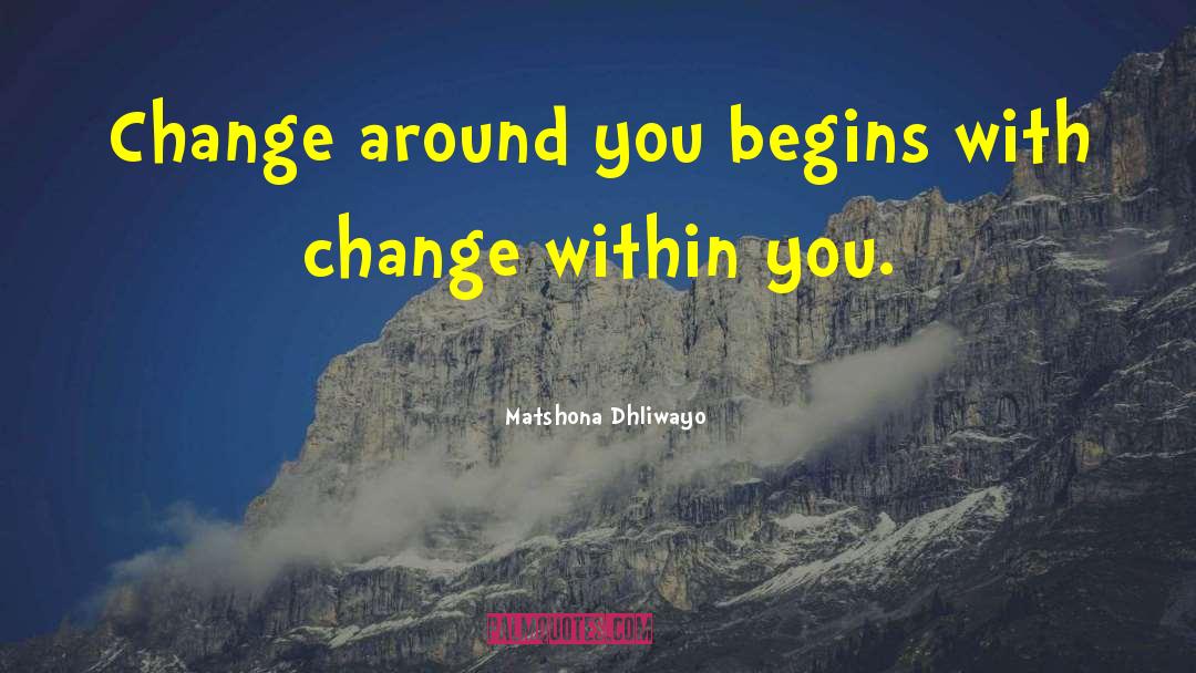 Change Within quotes by Matshona Dhliwayo