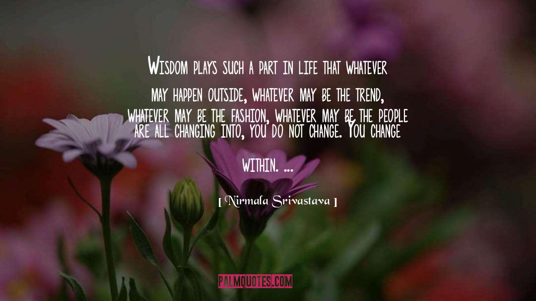 Change Within quotes by Nirmala Srivastava