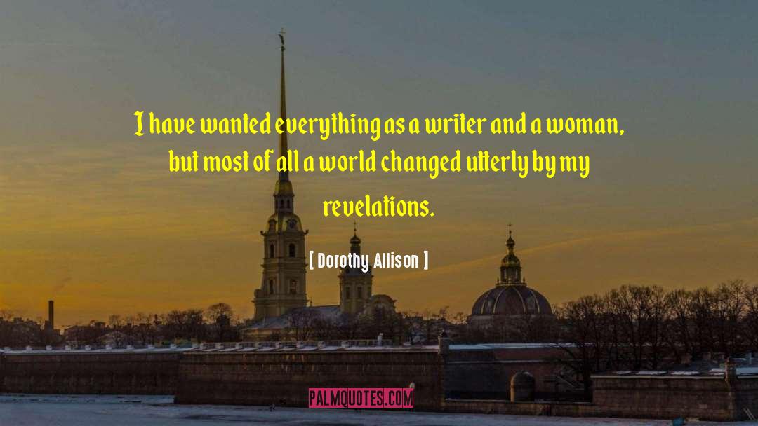 Change World quotes by Dorothy Allison