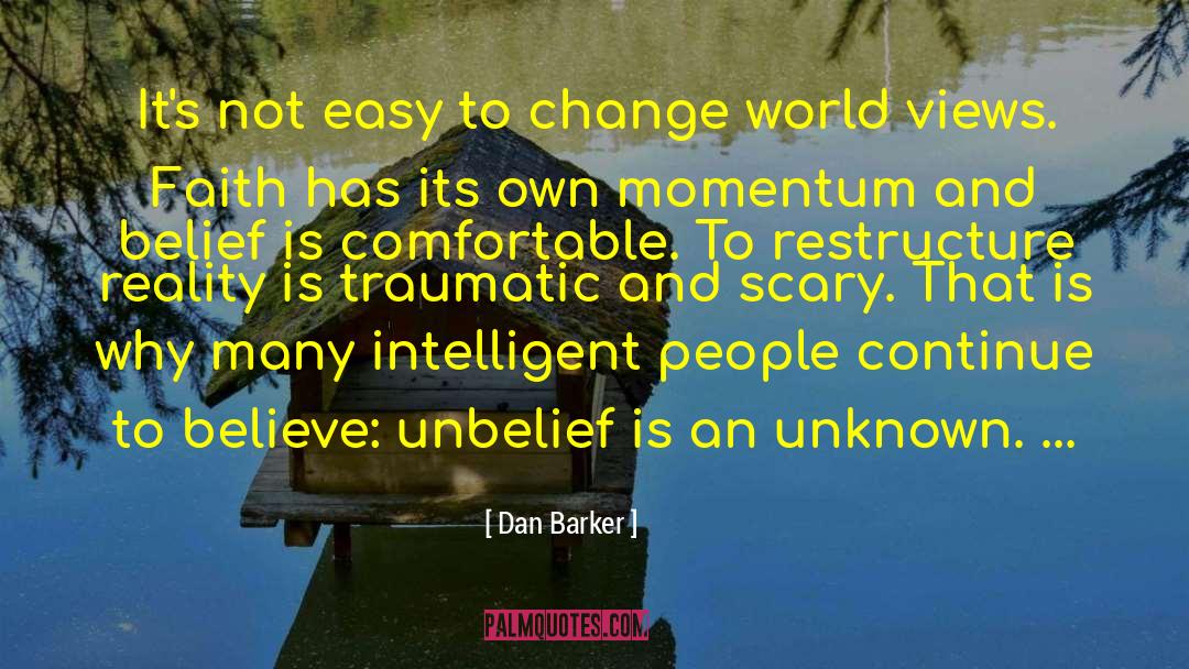 Change World quotes by Dan Barker