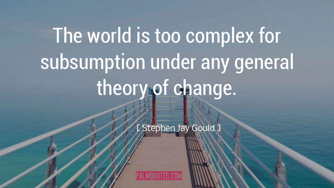 Change World quotes by Stephen Jay Gould