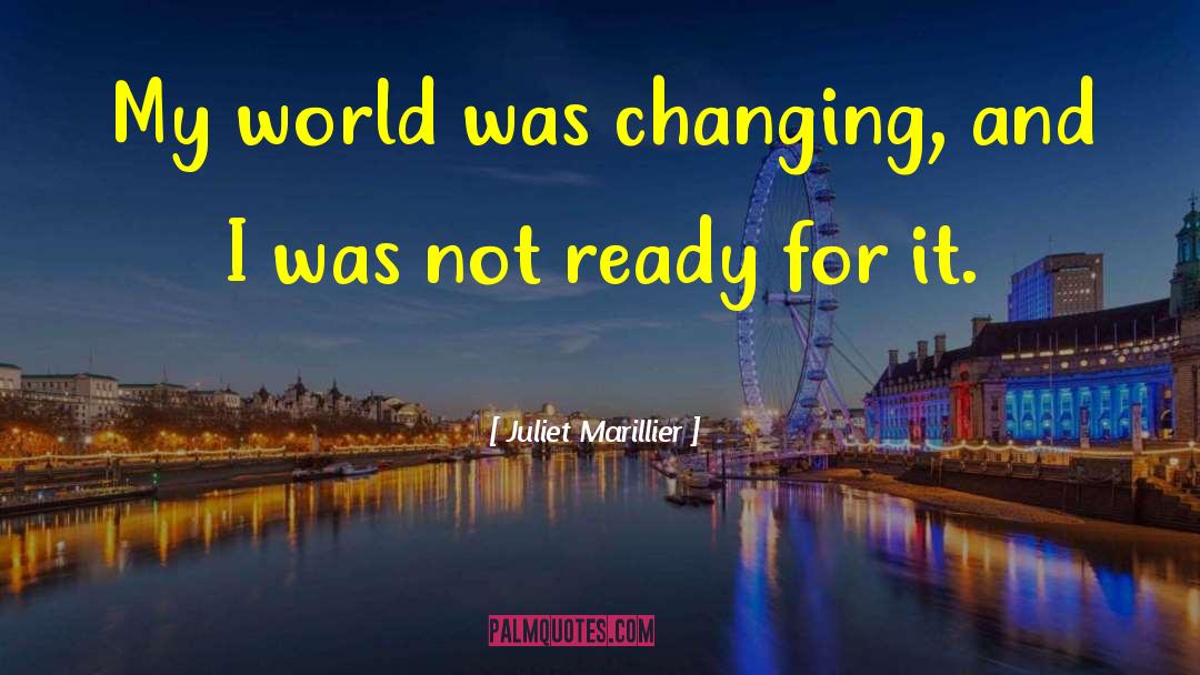 Change World quotes by Juliet Marillier