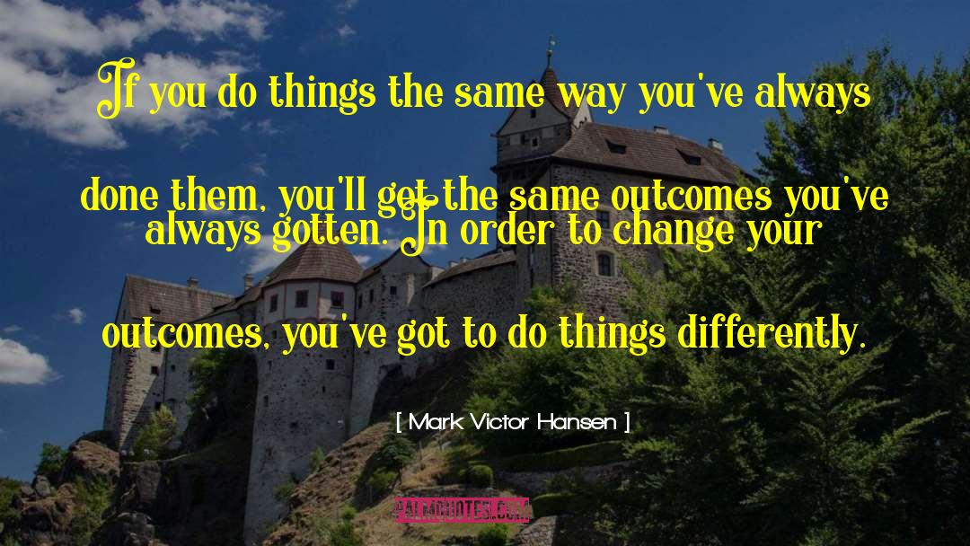 Change Your Awareness quotes by Mark Victor Hansen