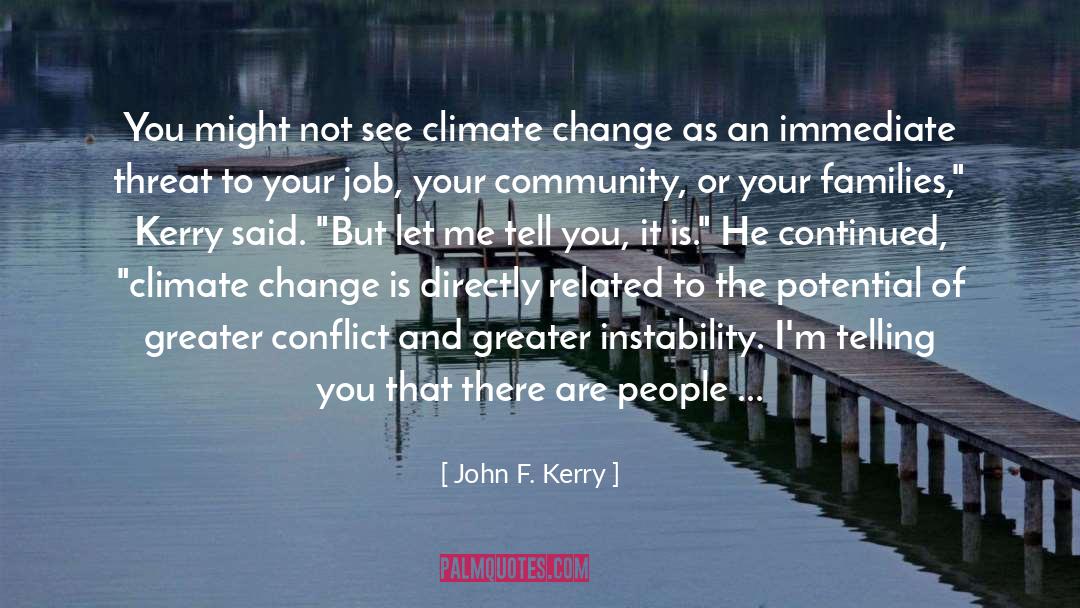 Change Your Awareness quotes by John F. Kerry