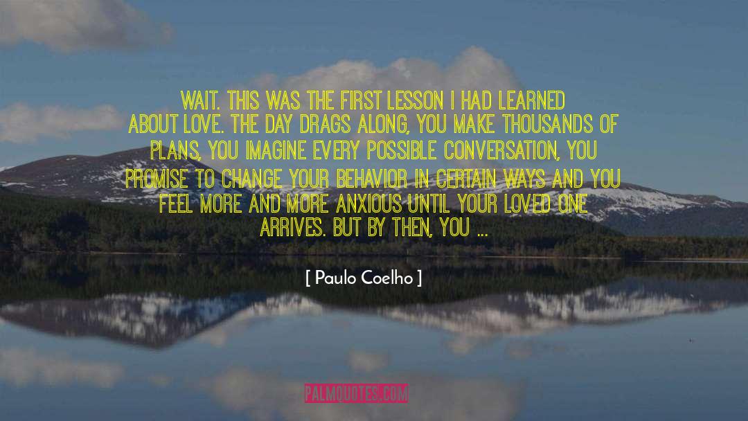 Change Your Behavior quotes by Paulo Coelho