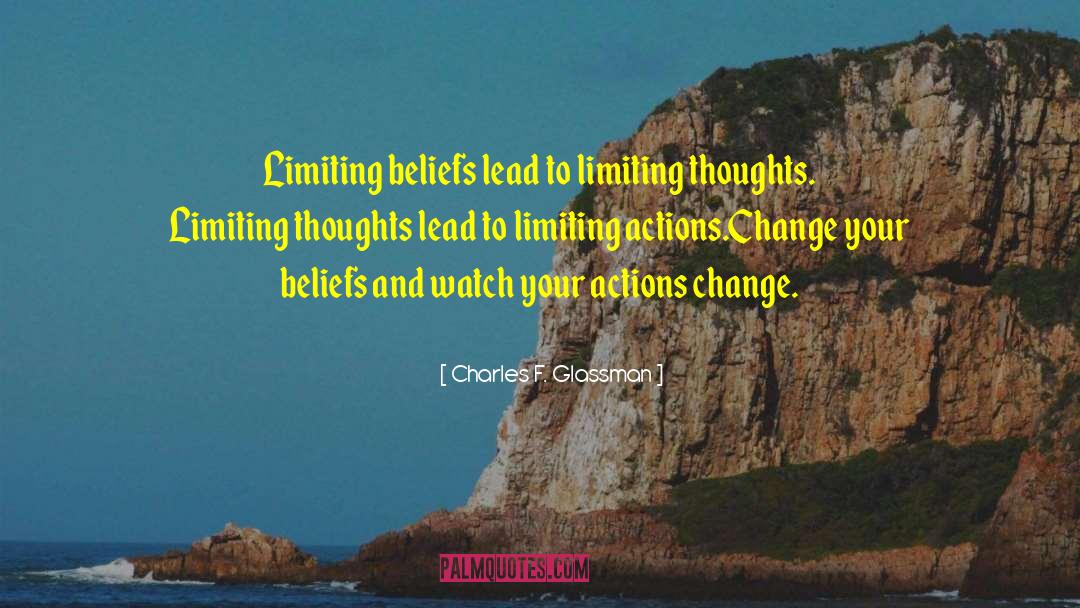 Change Your Beliefs quotes by Charles F. Glassman