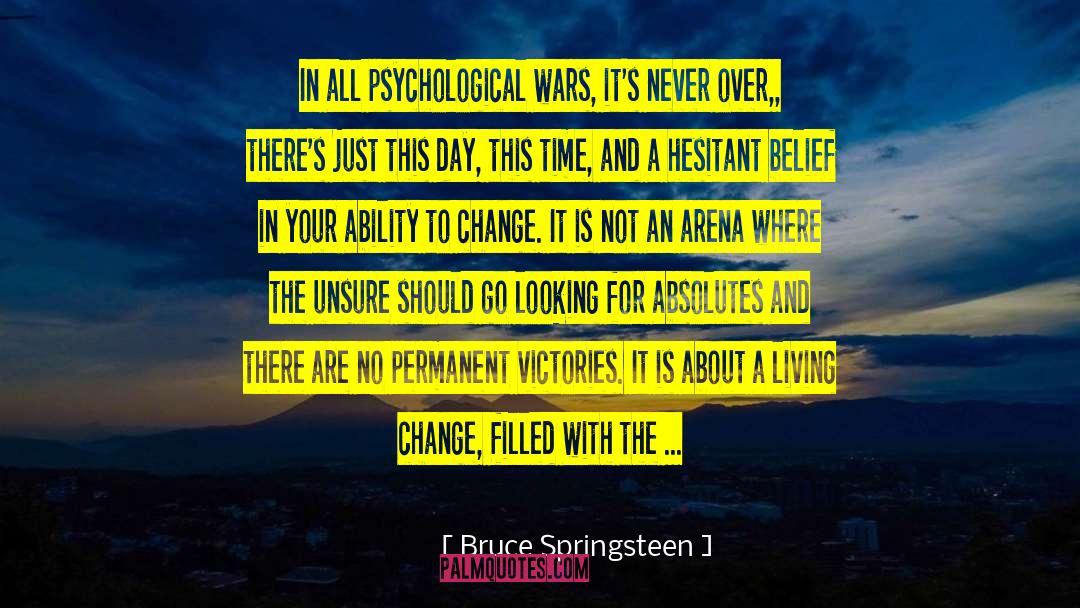 Change Your Beliefs quotes by Bruce Springsteen