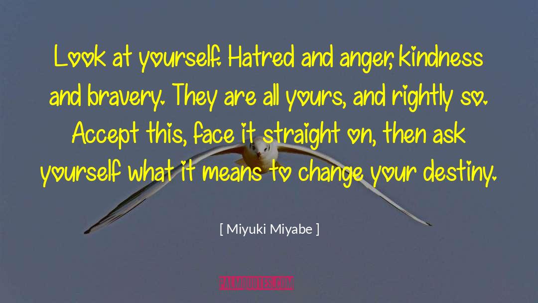 Change Your Destiny quotes by Miyuki Miyabe