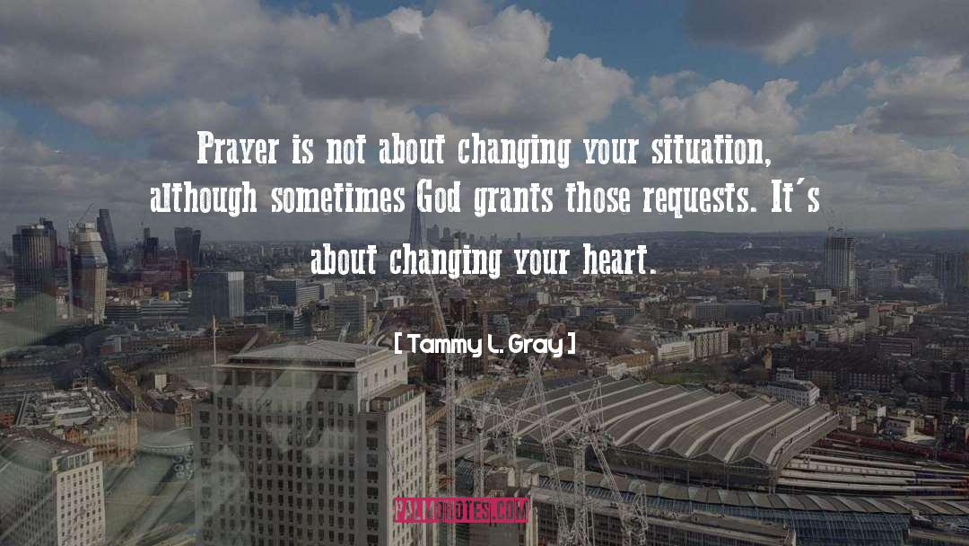 Change Your Heart quotes by Tammy L. Gray