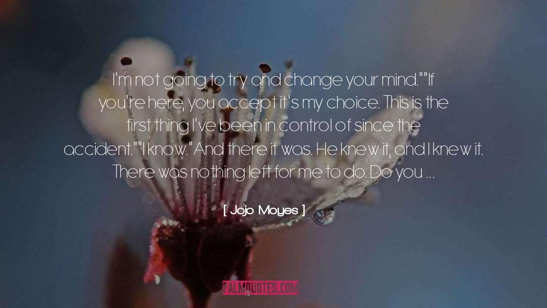 Change Your Mind quotes by Jojo Moyes