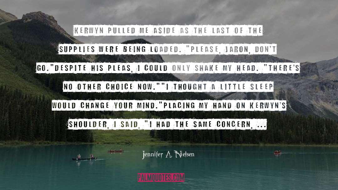 Change Your Mind quotes by Jennifer A. Nielsen