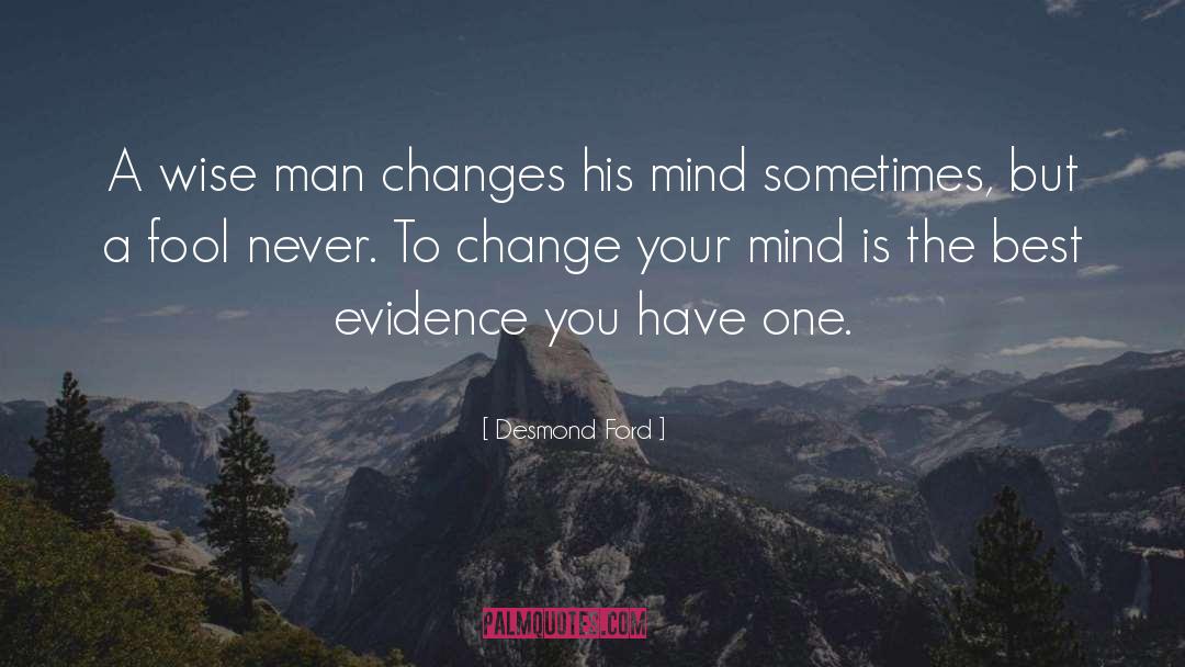 Change Your Mind quotes by Desmond Ford