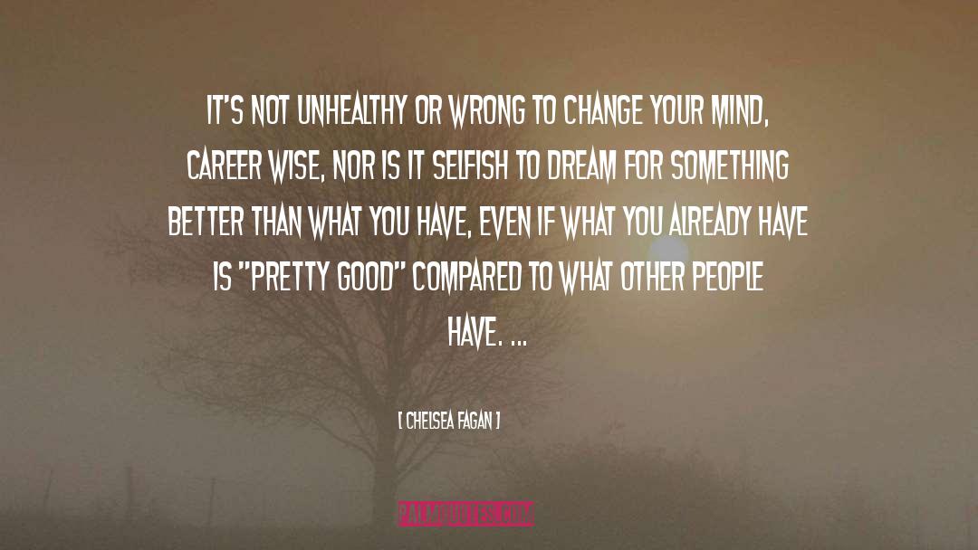 Change Your Mind quotes by Chelsea Fagan