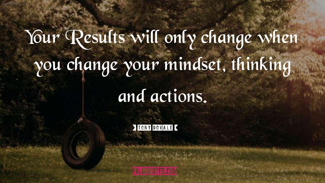 Change Your Mindset quotes by Tony Dovale