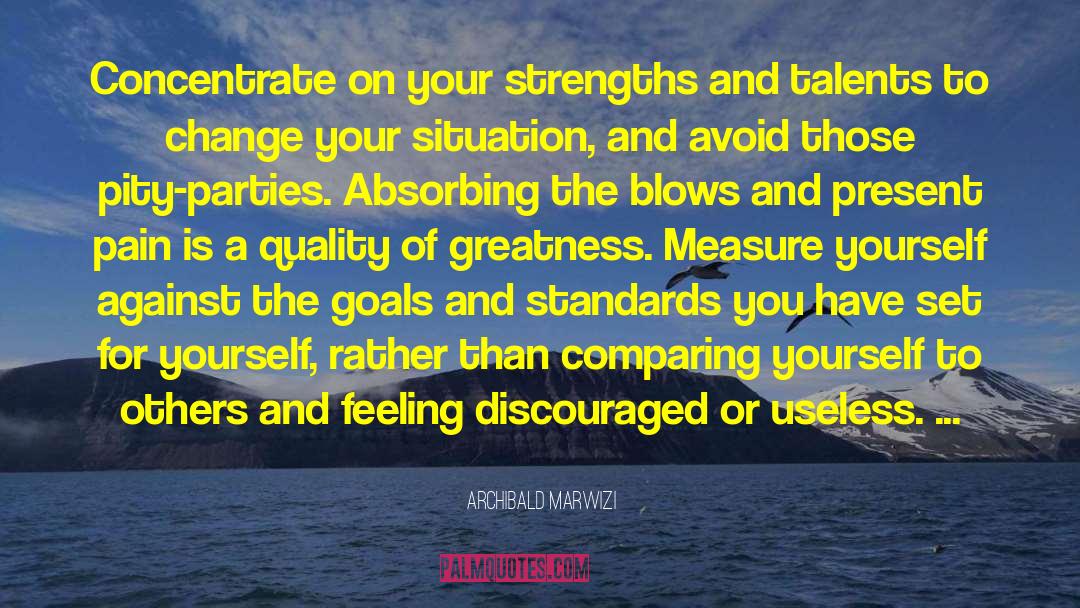 Change Your Situation quotes by Archibald Marwizi