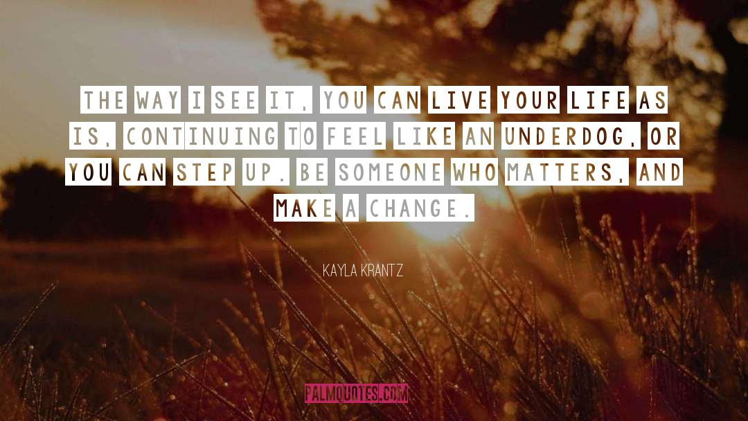 Change Your Situation quotes by Kayla Krantz