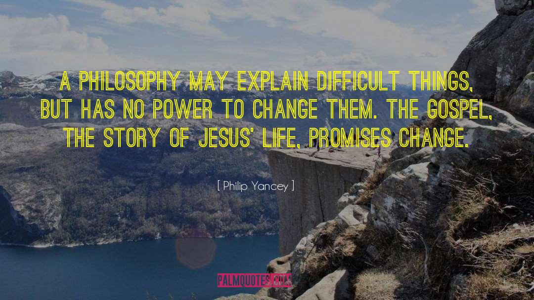 Change Your Story Change Your Life Quote quotes by Philip Yancey