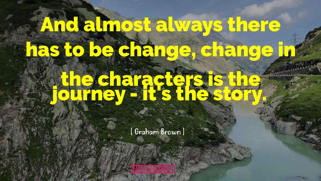 Change Your Story Change Your Life Quote quotes by Graham Brown
