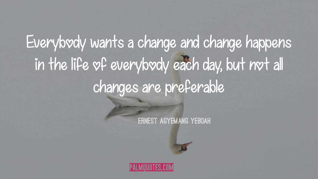 Change Your Story Change Your Life Quote quotes by Ernest Agyemang Yeboah