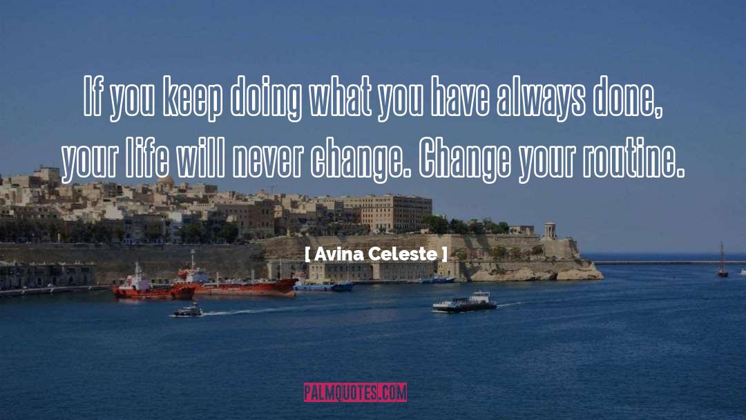Change Your Story Change Your Life Quote quotes by Avina Celeste